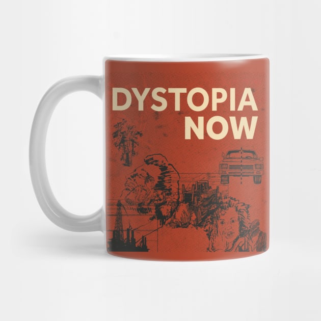 Dystopia Now by Dystopia Now